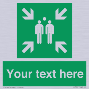 Custom sign safe condition evacuation assembly point